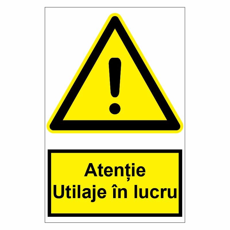 Sticker indicator Atentie utilaje in lucru